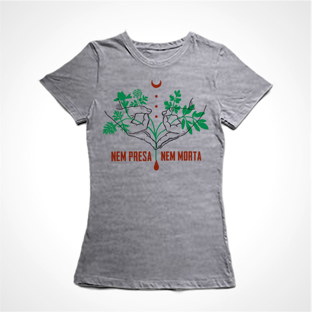 Camiseta Baby Look Nem Presa Nem Morta