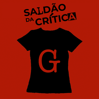 Saldão da Crítica - Camiseta Baby Look G