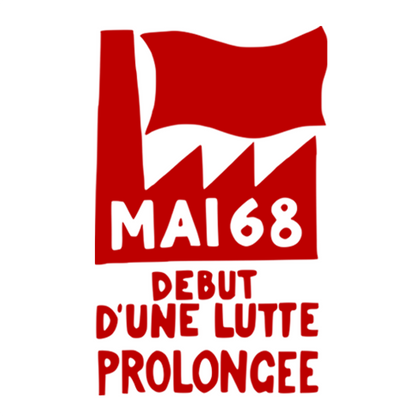  Uma fábrica com bandeira flamulando. Encima da fábrica o texto: “MAI 68”. Abaixo está escrito: “debut d’une lutte prolongee” Tradução: Maio de 1968. Começo de uma luta prolongada.