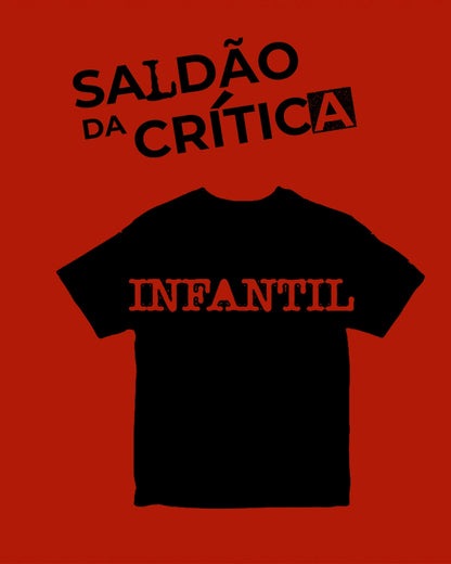 Saldão da Crítica - Camiseta Infantil