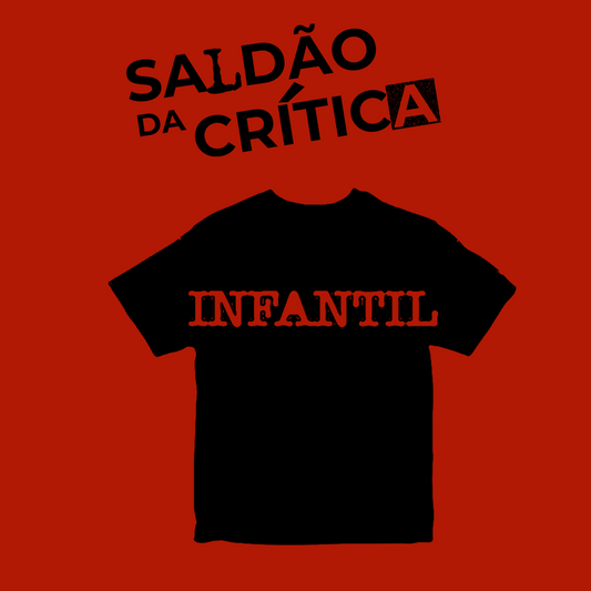 Saldão da Crítica - Camiseta Infantil