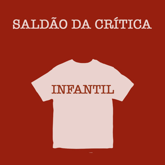 Saldão da Crítica - Camiseta Infantil