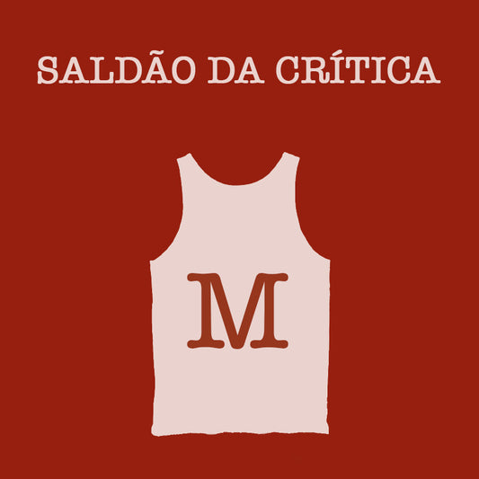 Saldão da Crítica - Camiseta Regata M