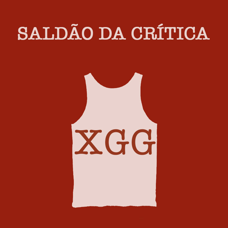 Saldão da Crítica - Camiseta Regata XGG
