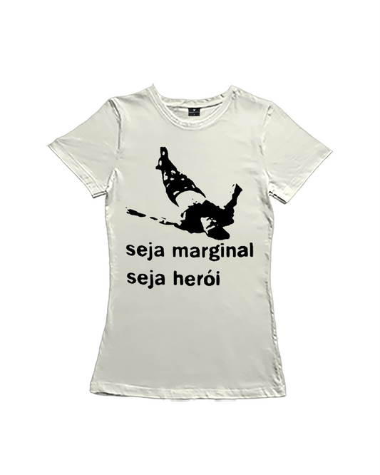 Camiseta Baby Look Seja Marginal, Seja Herói