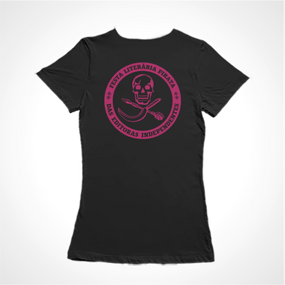 Camiseta Baby Look Estampa:na frente: logo de caveira com foice e martelo desenvolvido por dineli. Nas costas:  logo de caveira com foice e martelo envolvido por um círculo com o texto: Festa Literária Pirata Das Editoras Independentes.