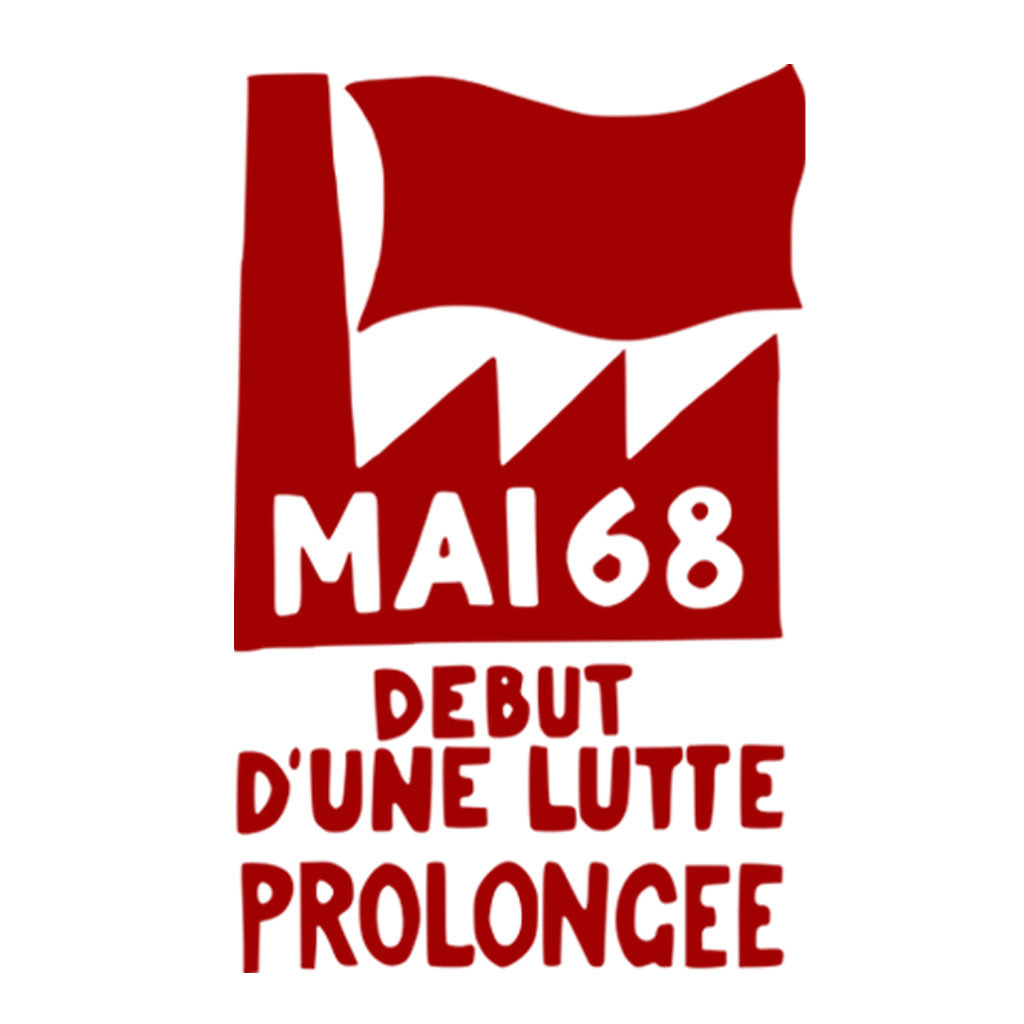 Estampa: Uma fábrica com bandeira flamulando. Encima da fábrica o texto: “MAI 68”. Abaixo está escrito: “debut d’une lutte prolongee” Tradução: Maio de 1968. Começo de uma luta prolongada.