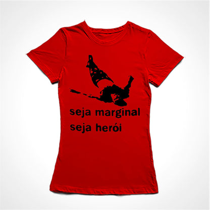Camiseta Baby Look Estampa:  Encima um corpo estendido no chão. Embaixo a frase: seja marginal seja herói.
