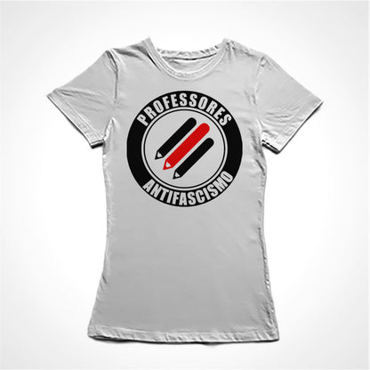 Camiseta Baby Look Estampa:  Três lápis paralelos na diagonal. Ao redor um círculos onde está escrito Professores Antifascismo.