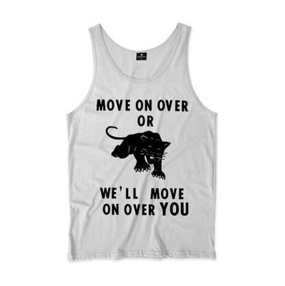  Camiseta Regata. Estampa: Texto acima: Move on over or; Imagem de uma pantera no meio; Texto abaixo: we'll move on over you